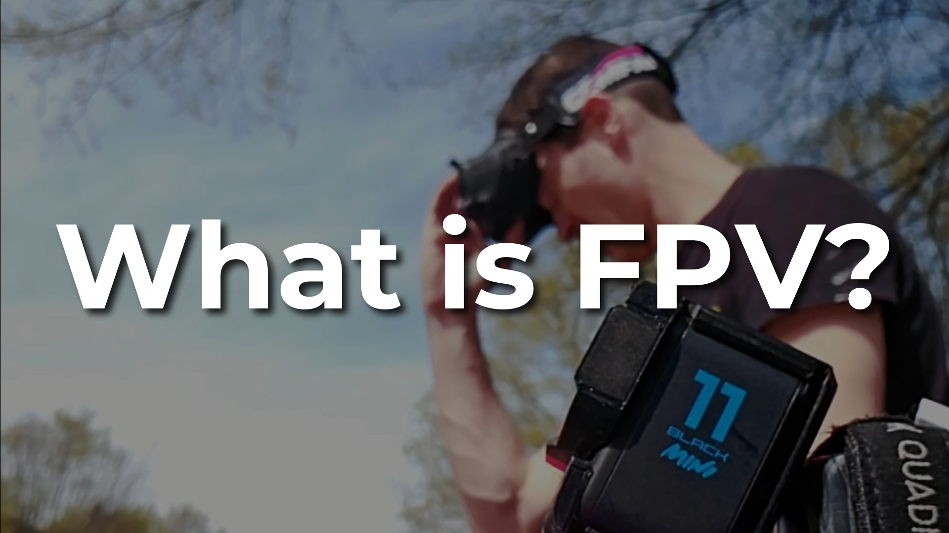 Load video: What is FPV?